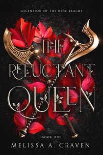 The Reluctant Queen - Ascension of the Nine Realms, #1