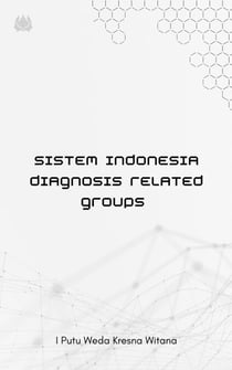 Sistem Indonesia Diagnosis Related Groups