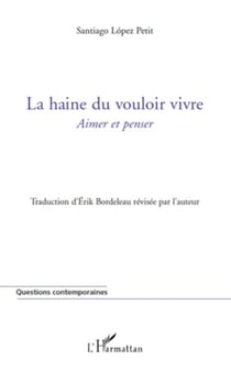 La haine du vouloir vivre - Aimer et penser