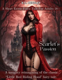 Scarlet's Passion - Dirty Fairy Tales, #4