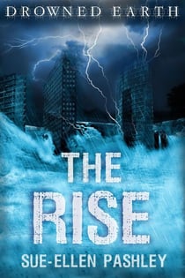 The Rise - Drowned Earth, #1