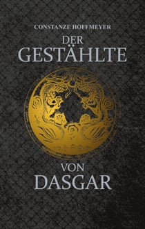 Der Gestählte von Dasgar - Atmosphärische Dark Fantasy abseits des Mainstreams