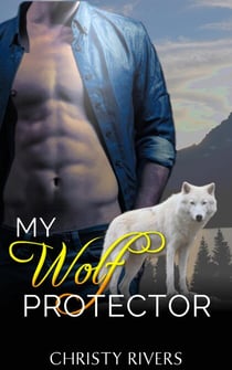 My Wolf Protector - Shifters Ranch BBW Paranormal Romance, #2