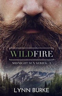 Wildfire - Midnight Sun Series, #3
