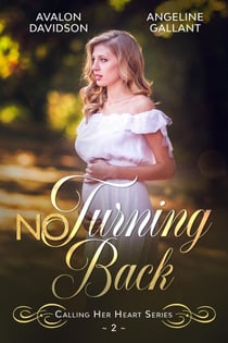 No Turning Back - Calling Her Heart, #2