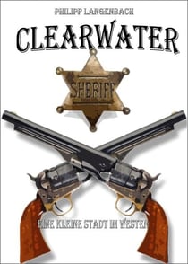 Clearwater - Eine kleine Stadt im Westen