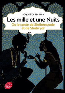 Les mille et une nuits - ou le conte de Shéhérazade et de Shahryar