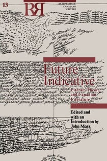 Future Indicative - Literary Theory and Canadian Literature