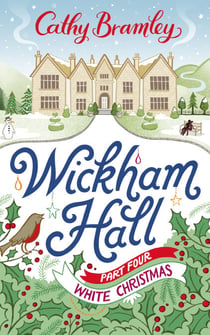 Wickham Hall - Part Four - White Christmas