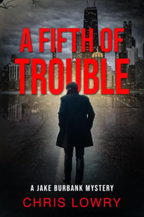 A Fifth of Trouble - A Jake Burbank Mystery