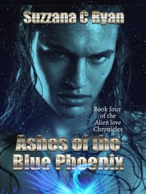 Ashes of the Blue Phoenix - Alien love Chronicles, #4