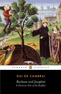 Barlaam and Josaphat - A Christian Tale of the Buddha