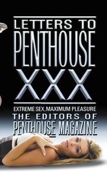 Letters to Penthouse xxx - Extreme Sex, Maximum Pleasure