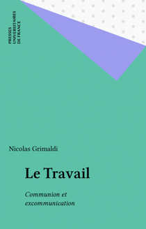 Le Travail - Communion et excommunication