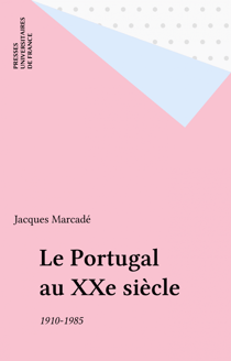 Le Portugal au XXe siècle - 1910-1985