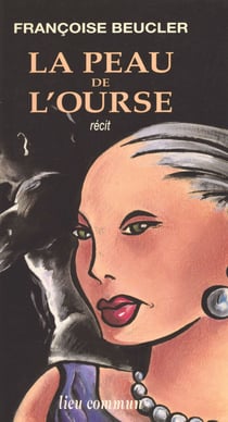 La peau de l'ourse - Récit