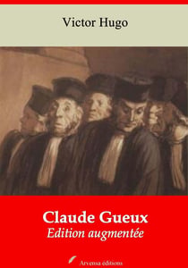 Claude Gueux – suivi d'annexes - Nouvelle édition 2019