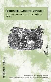 Echos de Saint-Domingue Tome 1 - Nouvelles du dix-neuvième siècle