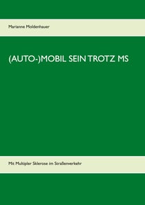 (Auto-)Mobil sein trotz MS - Mit Multipler Sklerose im Straßenverkehr