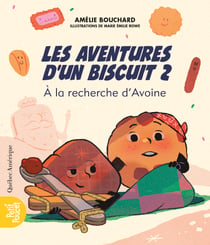 Les Aventures d’un biscuit 2 - À la recherche d’Avoine - À la recherche d’Avoine