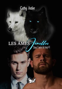 Les Âmes-Jumelles # 1(réédition) - Dans l'antre du loup