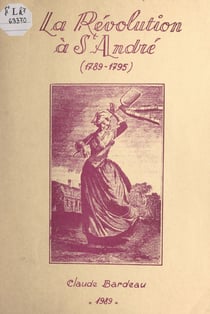 La Révolution à St-André (1789-1795)