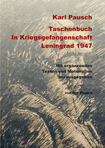 In Kriegsgefangenschaft - Leningrad 1947