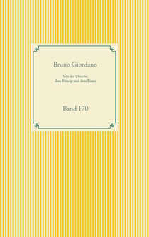 Von der Ursache, dem Princip und dem Einen - Band 170