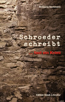 Schroeder schreibt - ... fast ein Krimi