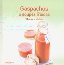 Gaspachos et soupes froides