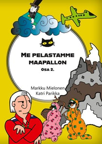 Me pelastamme maapallon - osa 2.