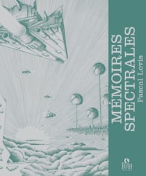 Mémoires spectrales : Terre hantée - Tome 2 - Terre hantée Tome 2