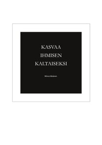 Kasvaa ihmisen kaltaiseksi