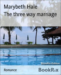 The three way marriage - Something new I want to try