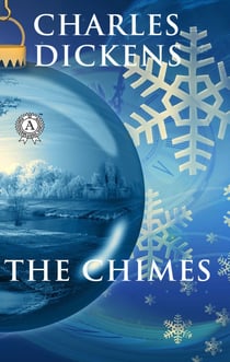Charles Dickens - The Chimes