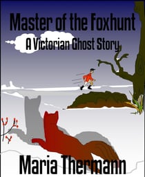 Master of the Foxhunt - A Victorian Ghost Story