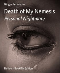 Death of My Nemesis - Personal Nightmare