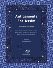 Antigamente Era Assim - Histórias de narradores