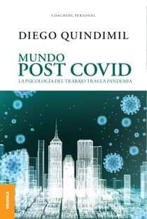 Mundo post Covid - La psicología del trabajo tras la pandemia