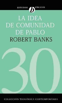 La idea de comunidad de Pablo - Escenario cultural de las iglesias primitivas que se reunían en las casas
