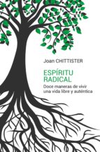 ESPÍRITU RADICAL - Doce maneras de vivir una vida libre y auténtica