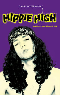 Hippie High - Eine Badische Revolution