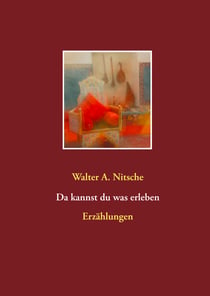 Da kannst du was erleben - Erzählungen