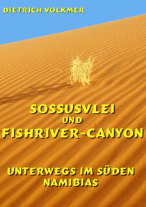Sossusvlei und Fishriver-Canyon - Unterwegs im Süden Namibias