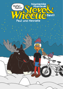 Steve & Wheelie - Mountainbike Abenteuer - Paul und Henriette