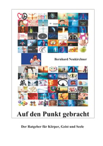 Auf den Punkt gebracht - Der Ratgeber für Körper, Geist und Seele