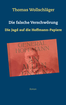 Die falsche Verschwörung - Die Jagd auf die Hoffmann-Papiere