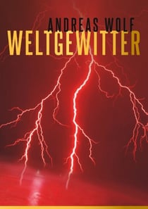 Weltgewitter - Gedichte