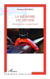 Mémoire du métier - Maréchal-ferrant : un passé retrouvé