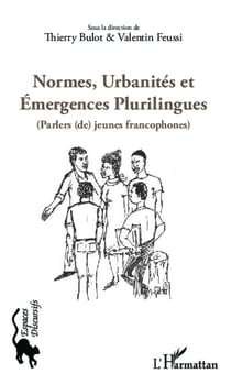 Normes, urbanités et émergences plurilingues - Parlers (de) jeunes francophones